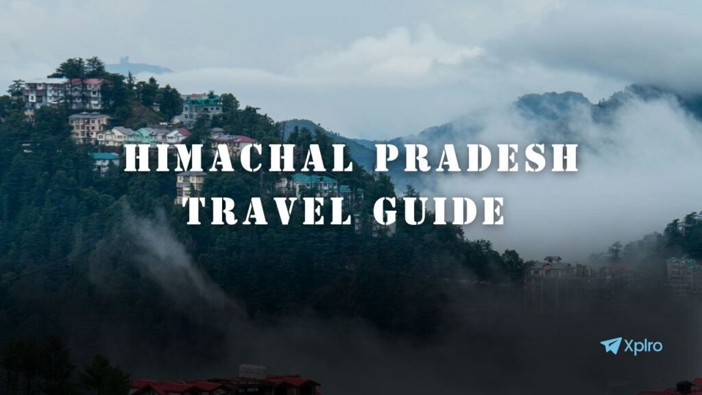 Himachal Pradesh Travel Guide