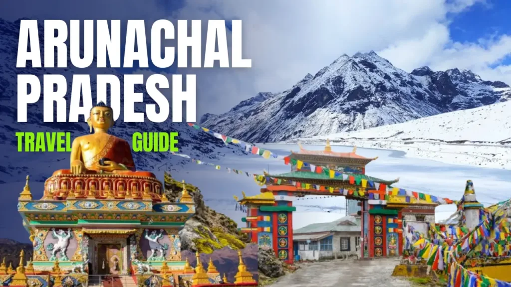 Arunachal Pradesh: Explore the Unveiling Enchantment