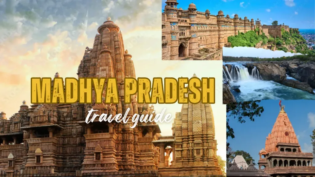 Madhya Pradesh: Explore the Heart of India with Travel Guide