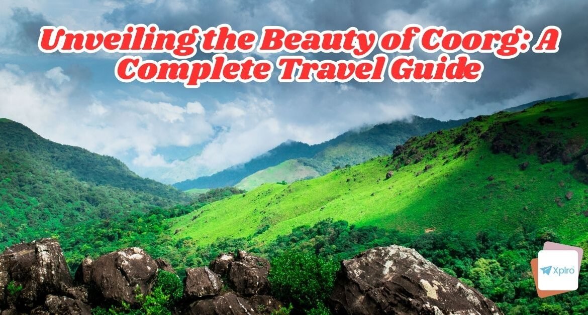 Unveiling the Beauty of Coorg