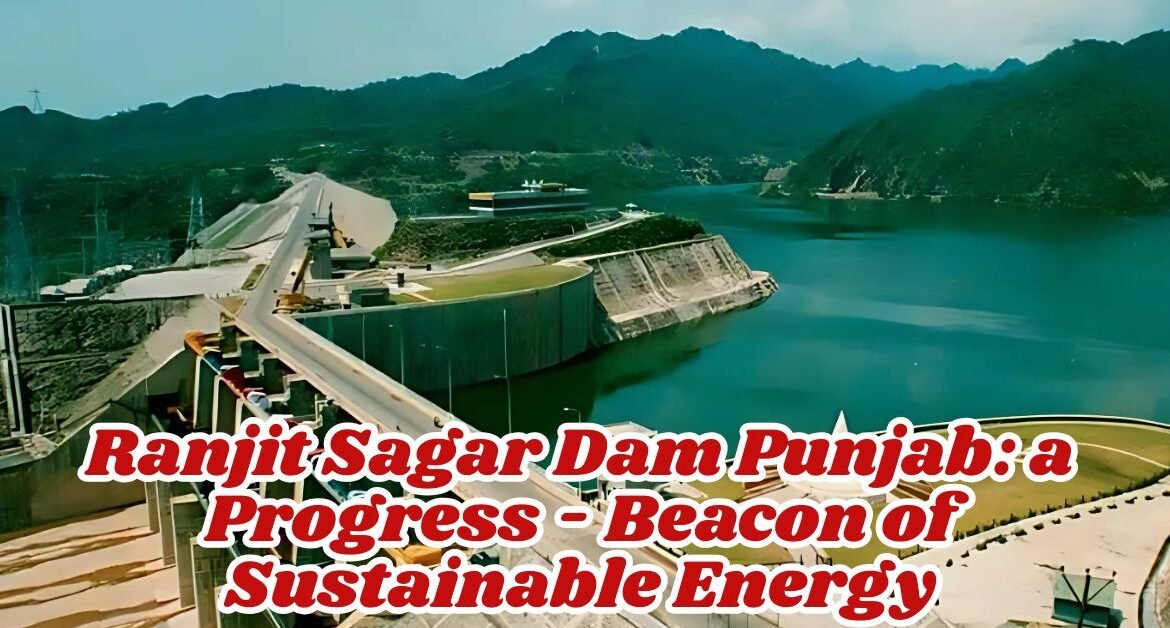 Ranjit Sagar Dam Punjab