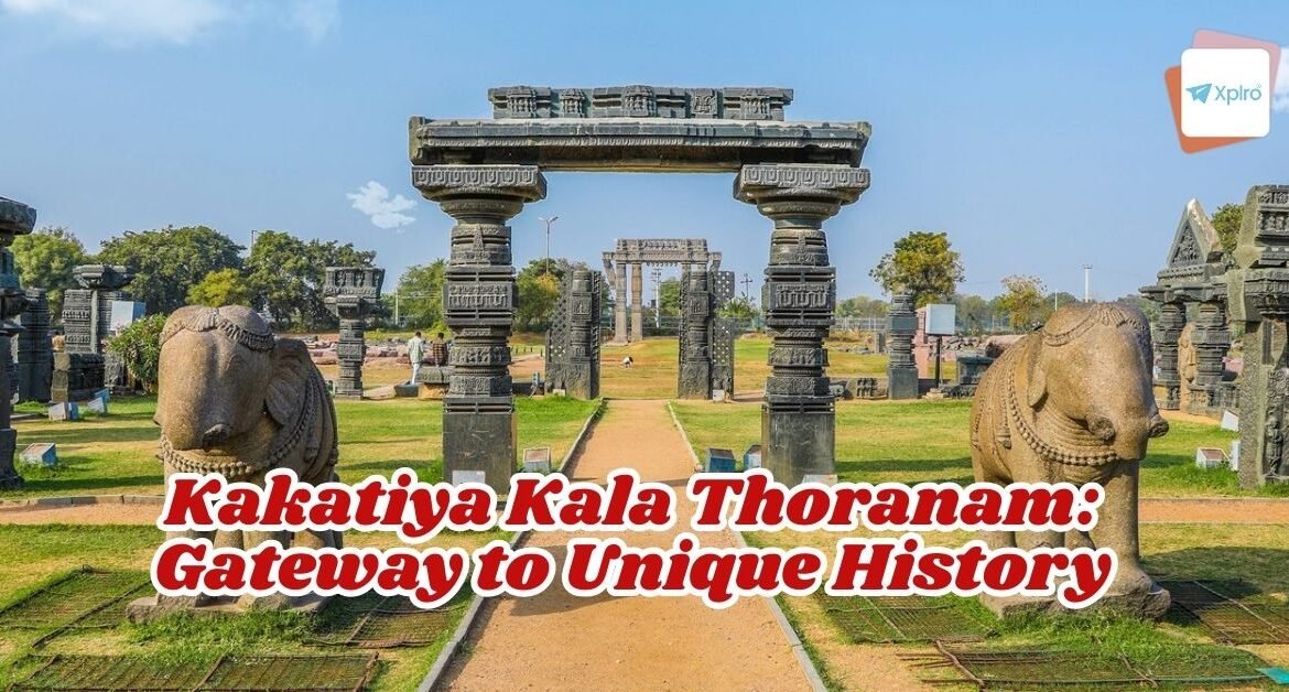 Kakatiya Kala Thoranam: Gateway to Unique History