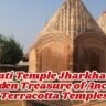 Maluti Temple Jharkhand: A Hidden Treasure of Ancient Terracotta Temples