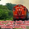Train Travel Tips in India Essential Guide for a Safe, Comfortable & Friendly Journey