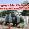 Unforgettable Visit to the Air Force Museum Delhi: Discover 10 Must-See Highlights