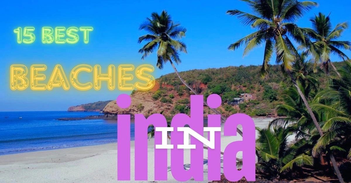 15 Best Beaches in India