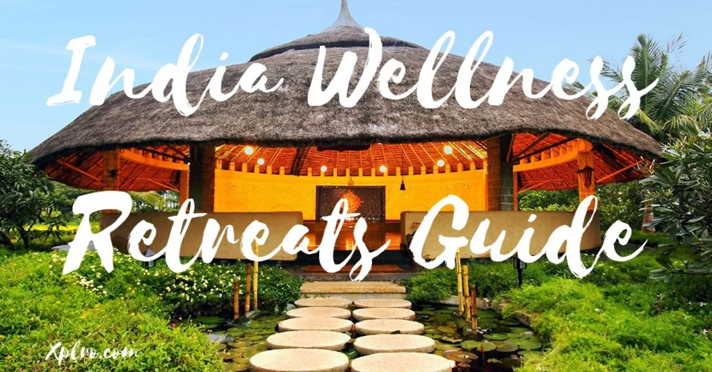 India Wellness Retreats Guide: Discover the Best Wellness Escapes