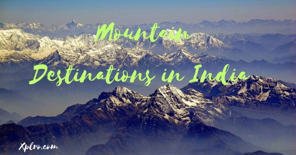 Top 10 Mountain Destinations in India for Scenic Beauty