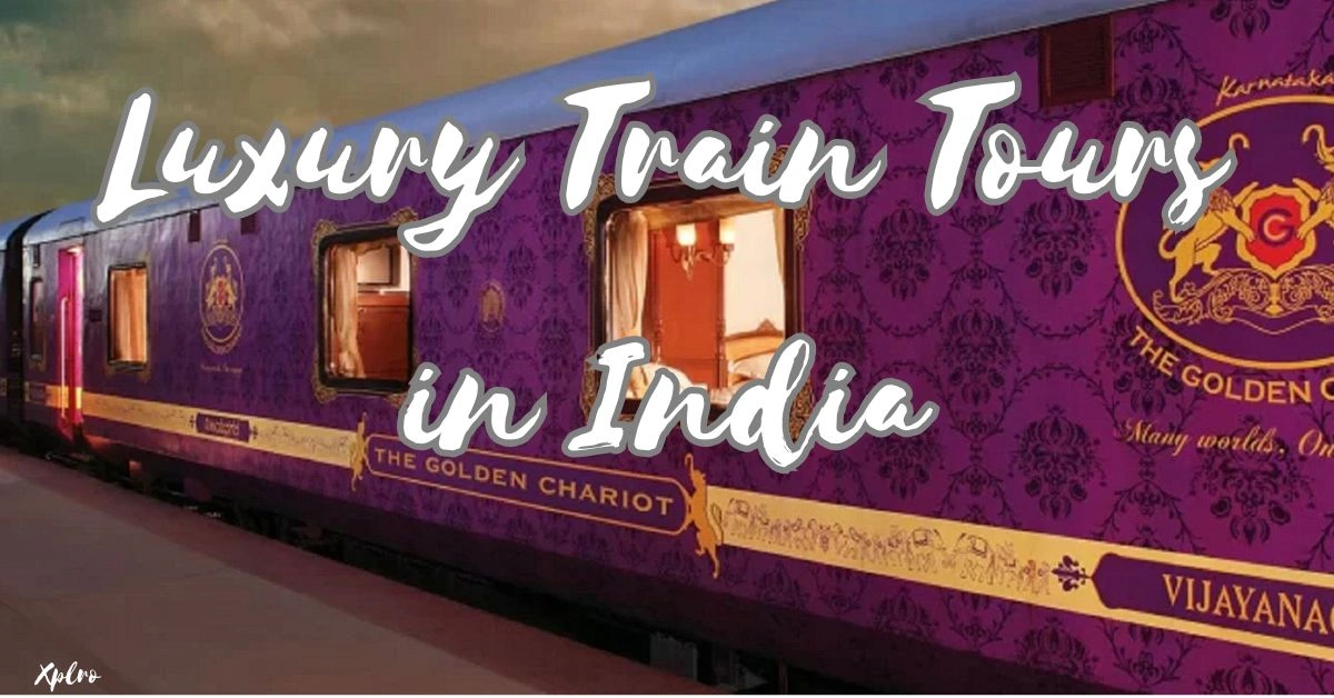 Luxury Train Tours in India