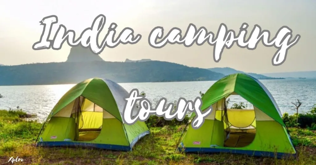 India Camping Tours: The Ultimate Guide to Scenic Escapes