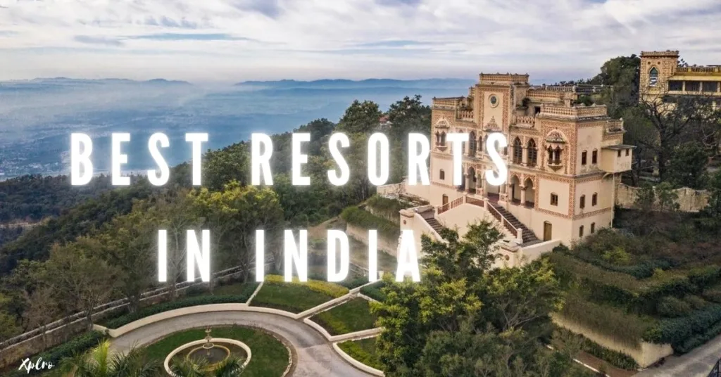 Top 15 Best Resorts in India for a Luxurious Stay