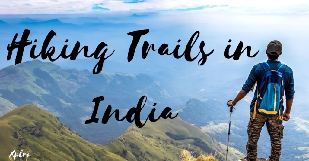 Top 10 Hiking Trails in India for Adventure Seekers