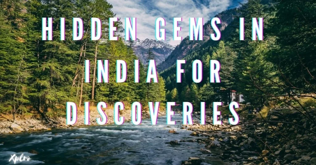 Top 10 Hidden Gems in India for Discoveries