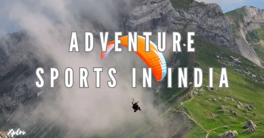 Top 10 Adventure Sports to Try in India