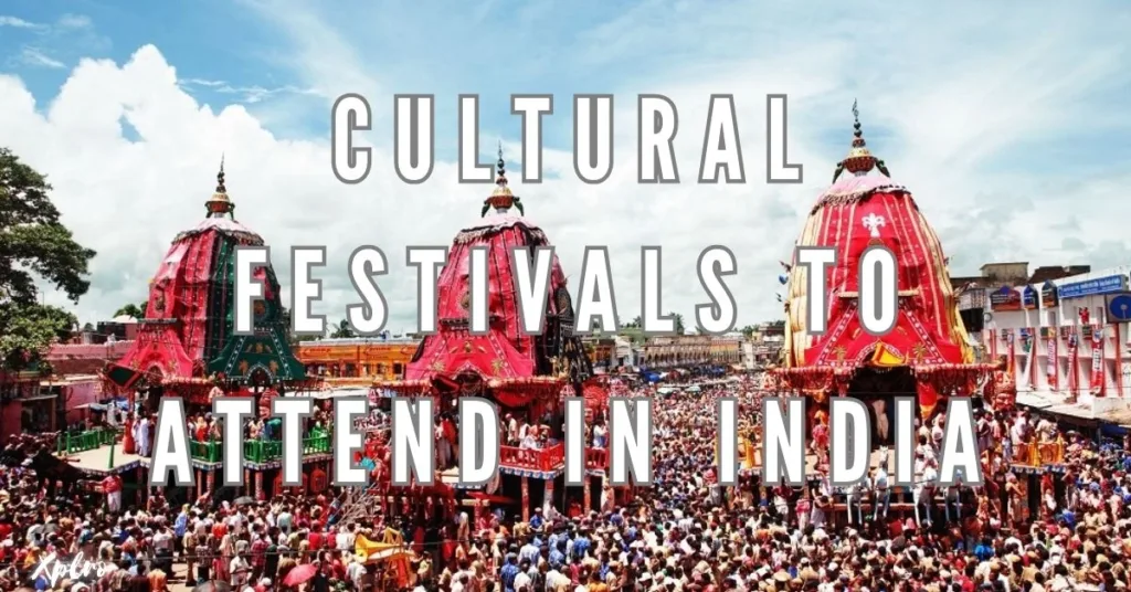 Top 10 Cultural Festivals to Attend in India