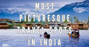 Top 10 Most Picturesque Travel Spots in India