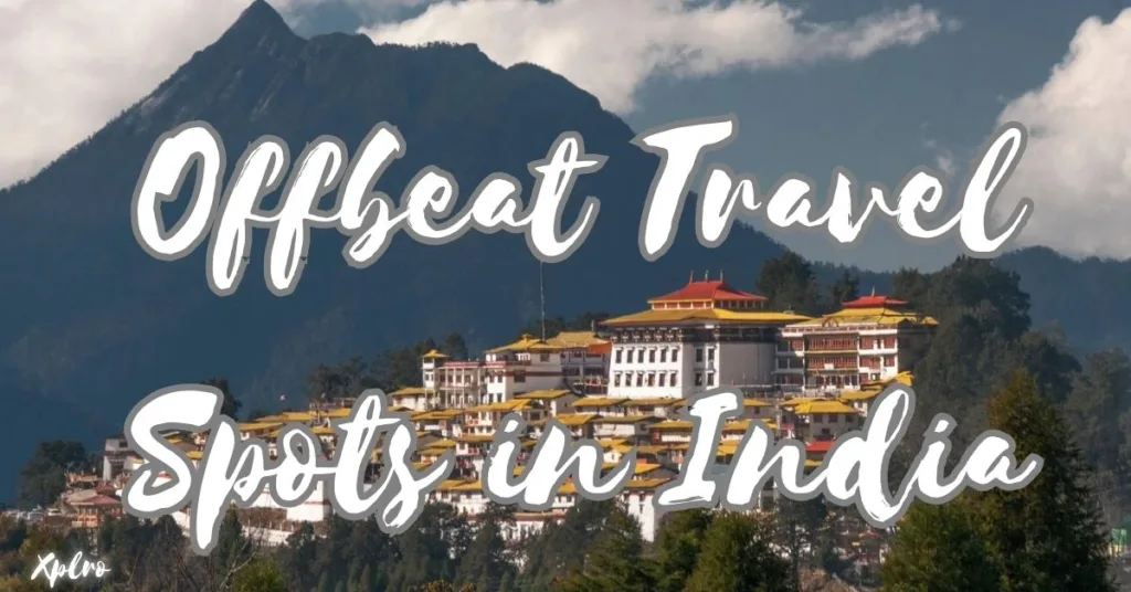 Top 10 Offbeat Travel Spots in India