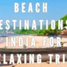 Beach Destinations in India for a Relaxing Trip