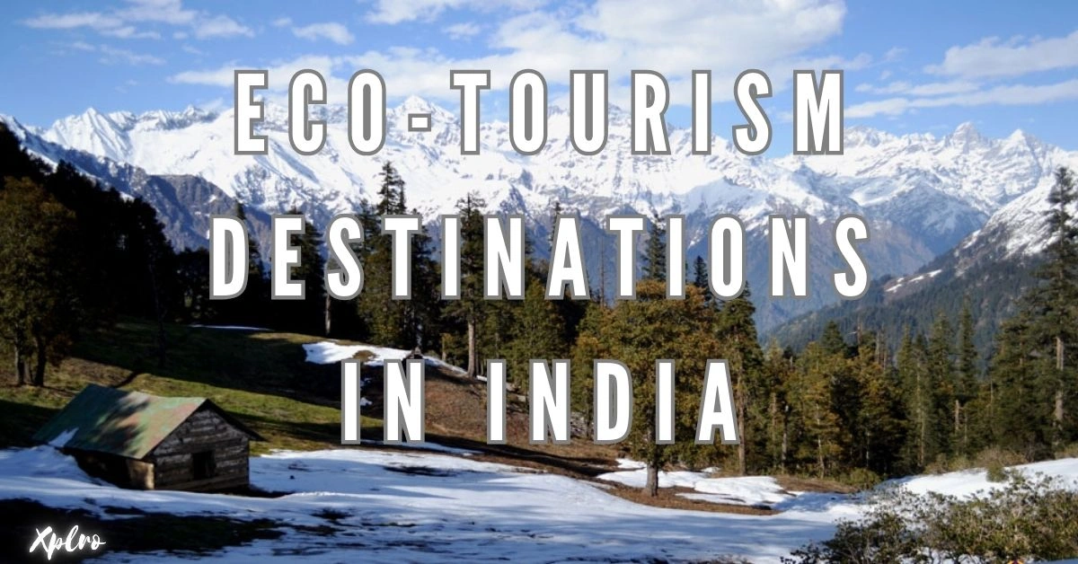 Eco-Tourism Destinations in India