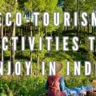 Eco-Tourism Activities to Enjoy in India, X
