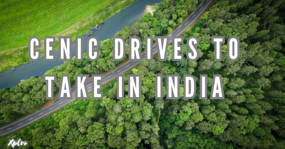 Scenic Drives to Take in India