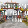 Scenic Spots to Visit in India