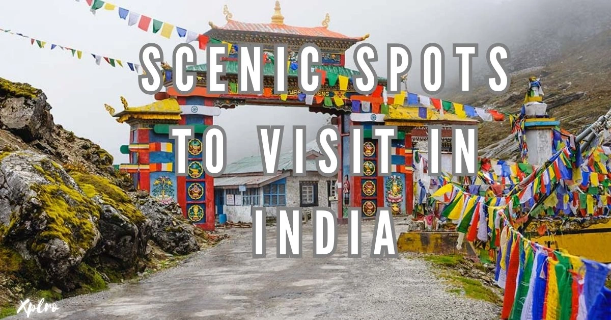 Scenic Spots to Visit in India