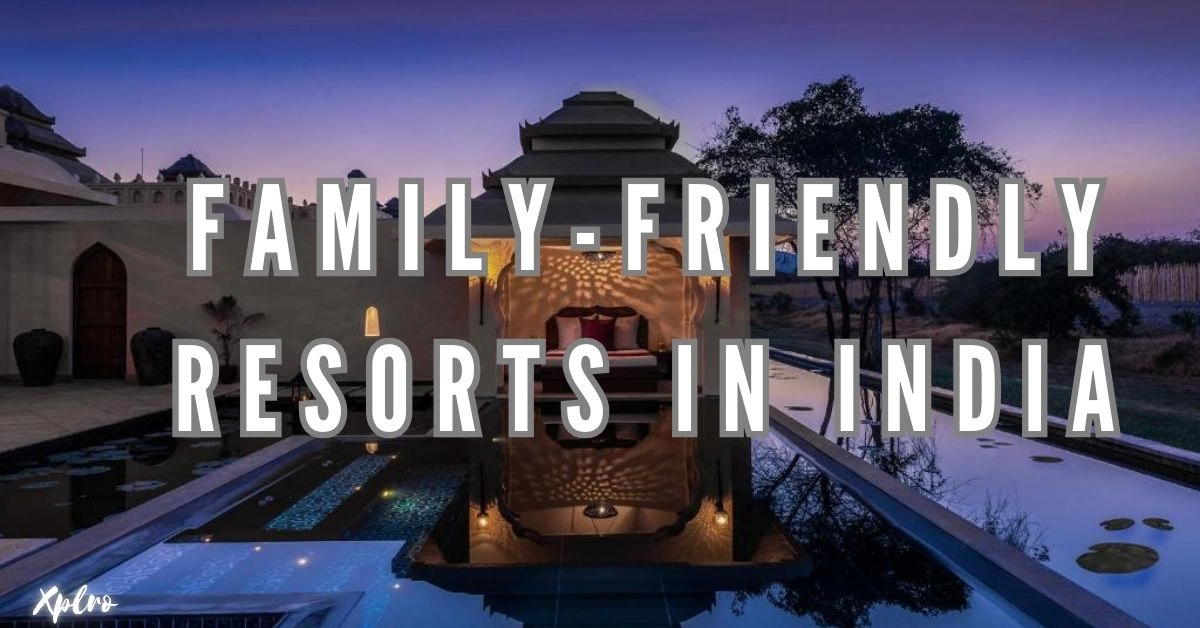 Family-Friendly Resorts in India
