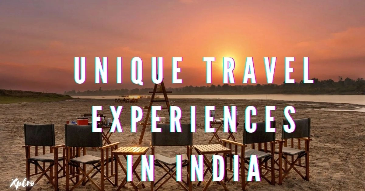 Unique Travel Experiences in India, Xplro