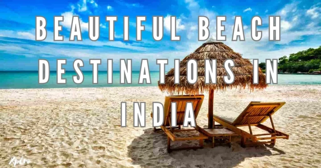 Top 10 Most Beautiful Beach Destinations in India