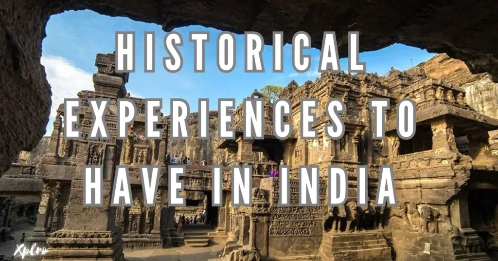 Top 10 Historical Experiences to Have in India