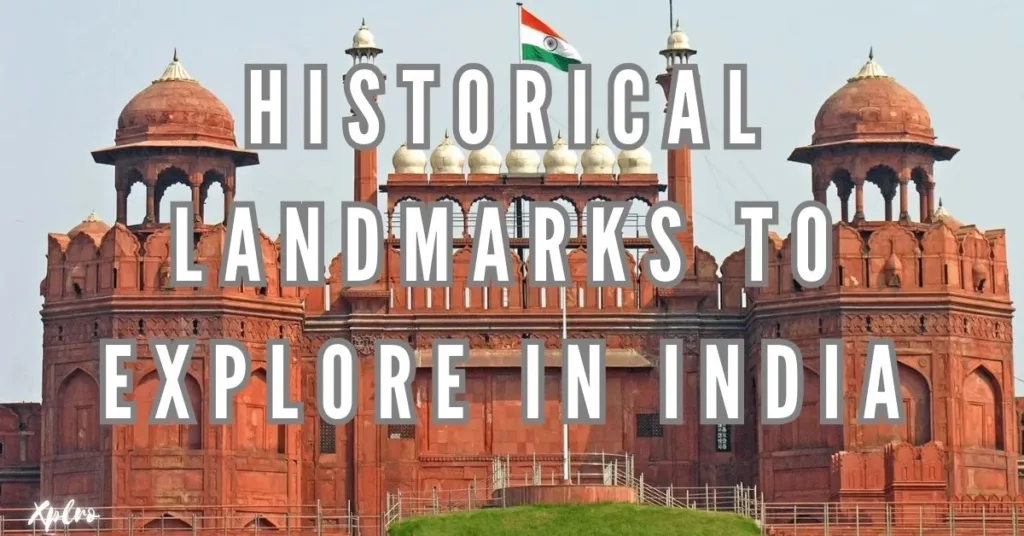 Top 10 Historical Landmarks to Explore in India