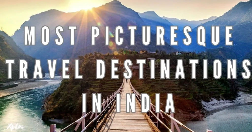 Top 12 Most Picturesque Travel Destinations in India