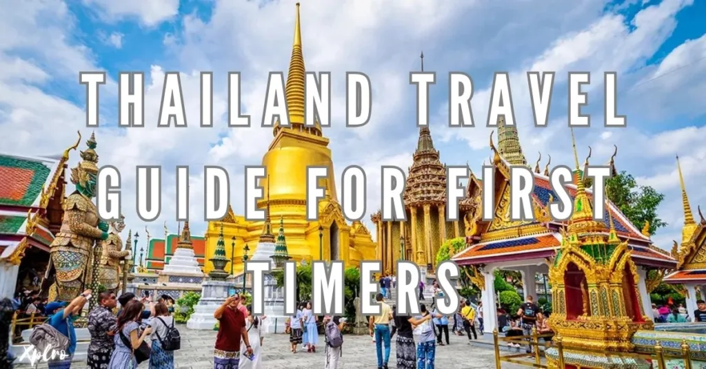 Thailand Travel Guide for First Timers: A Complete Itinerary