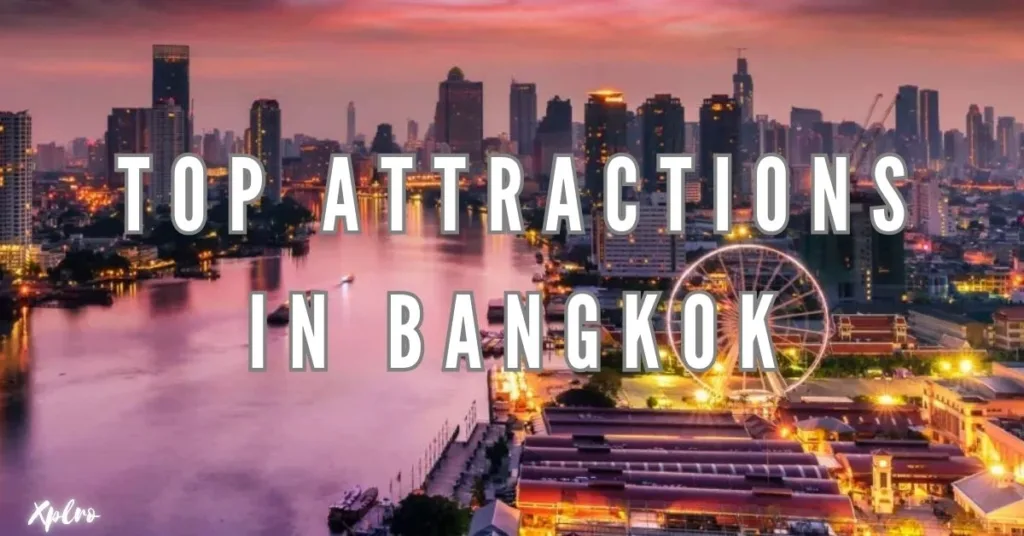 Top Attractions in Bangkok: Must-See Sights for Every Traveler