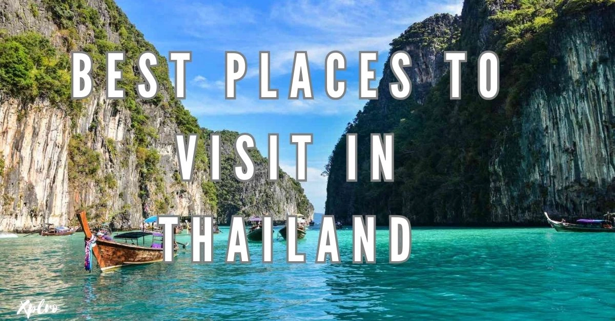 Best Places to Visit in Thailand