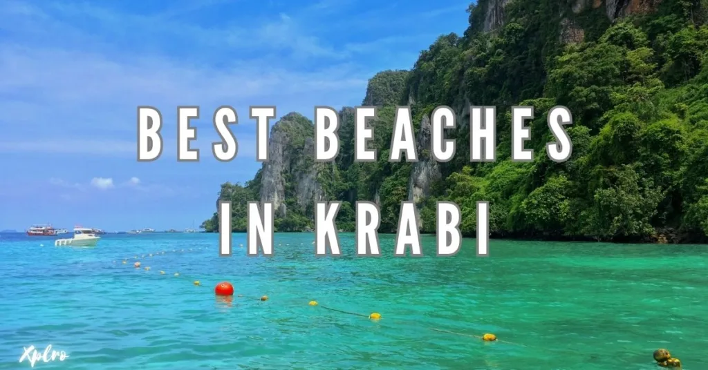 Explore the Best Beaches in Krabi: A Traveler’s Paradise