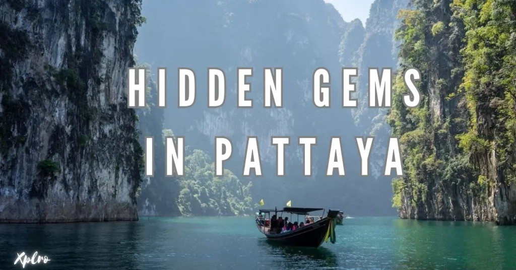 Hidden Gems in Pattaya: A Local’s Guide to Unexplored Wonders