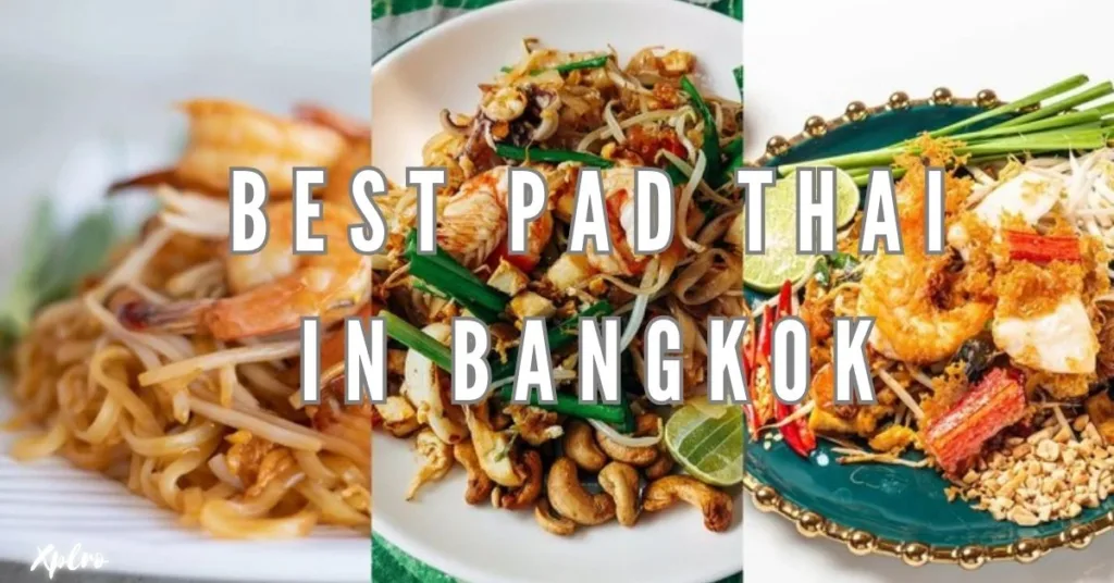 Best Pad Thai in Bangkok: Hidden Gems and Famous Restaurants