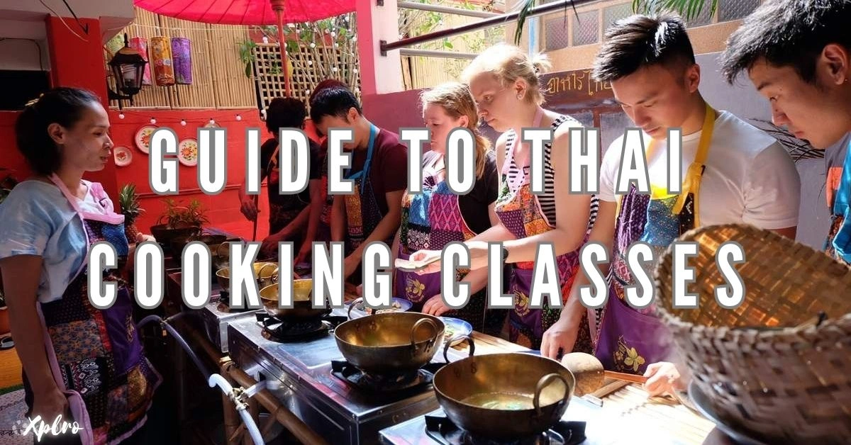 Guide to Thai Cooking Classes, Xplro