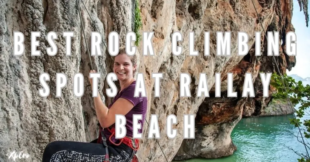 Best Rock Climbing Spots at Railay Beach, Thailand