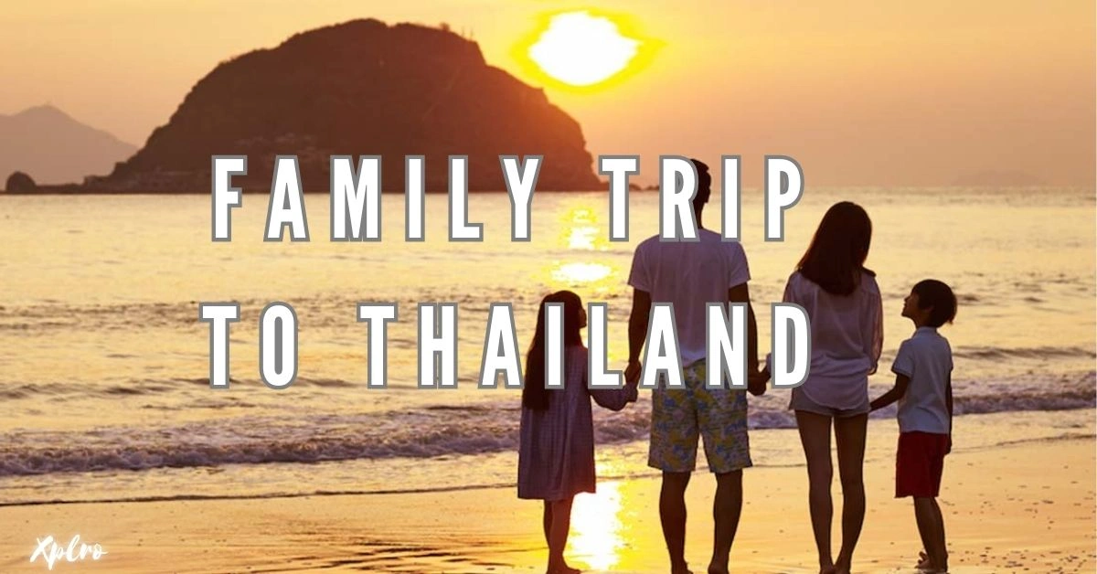 Family Trip to Thailand