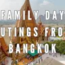 Family Day Outings from Bangkok