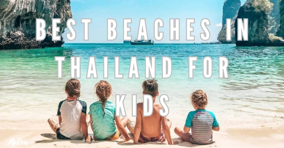 Best Beaches in Thailand for Kids