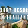 Luxury Resorts in Thailand