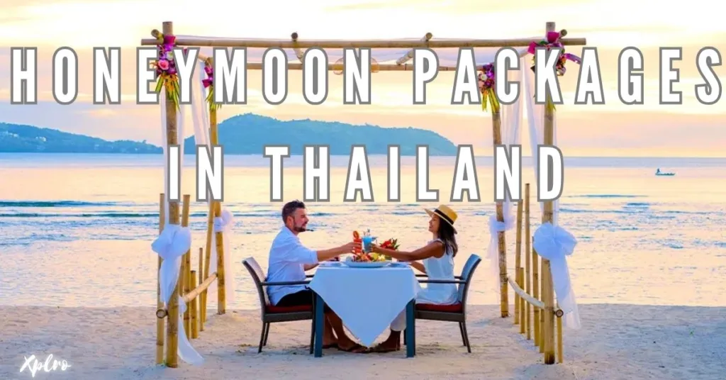 Top Honeymoon Packages in Thailand: Destinations You Can’t Miss