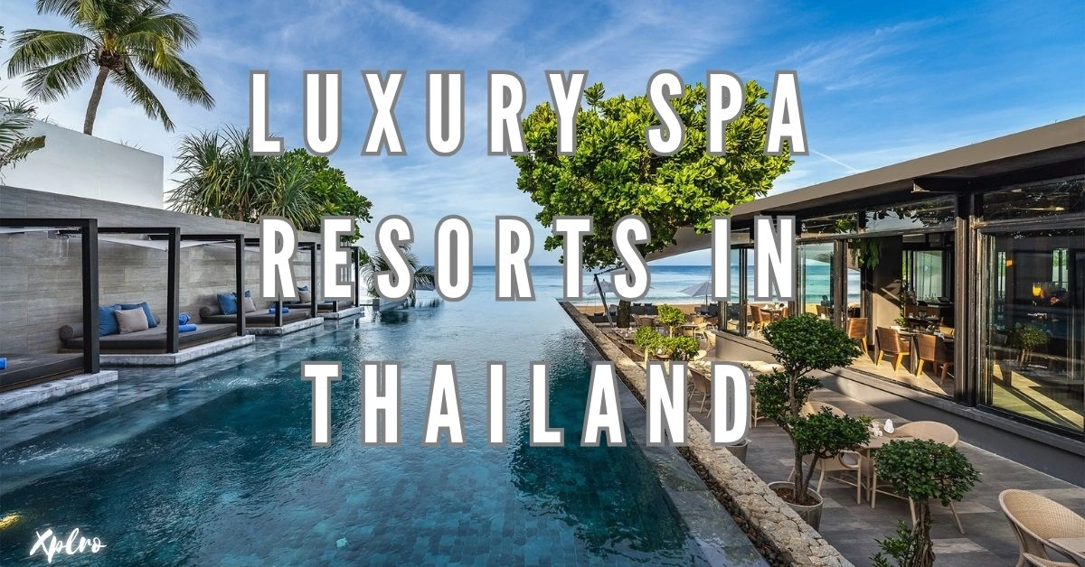 Luxury Spa Resorts in Thailand