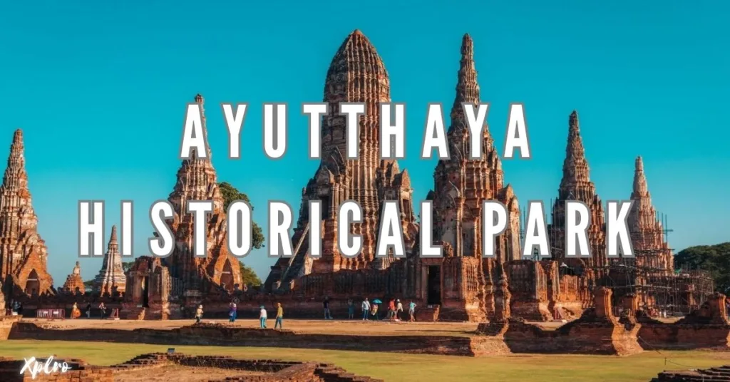 Ayutthaya Historical Park: Must-See Temples and Travel Tips