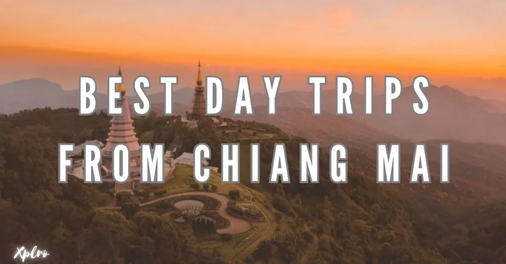 Best Day Trips from Chiang Mai: A Complete Travel Guide