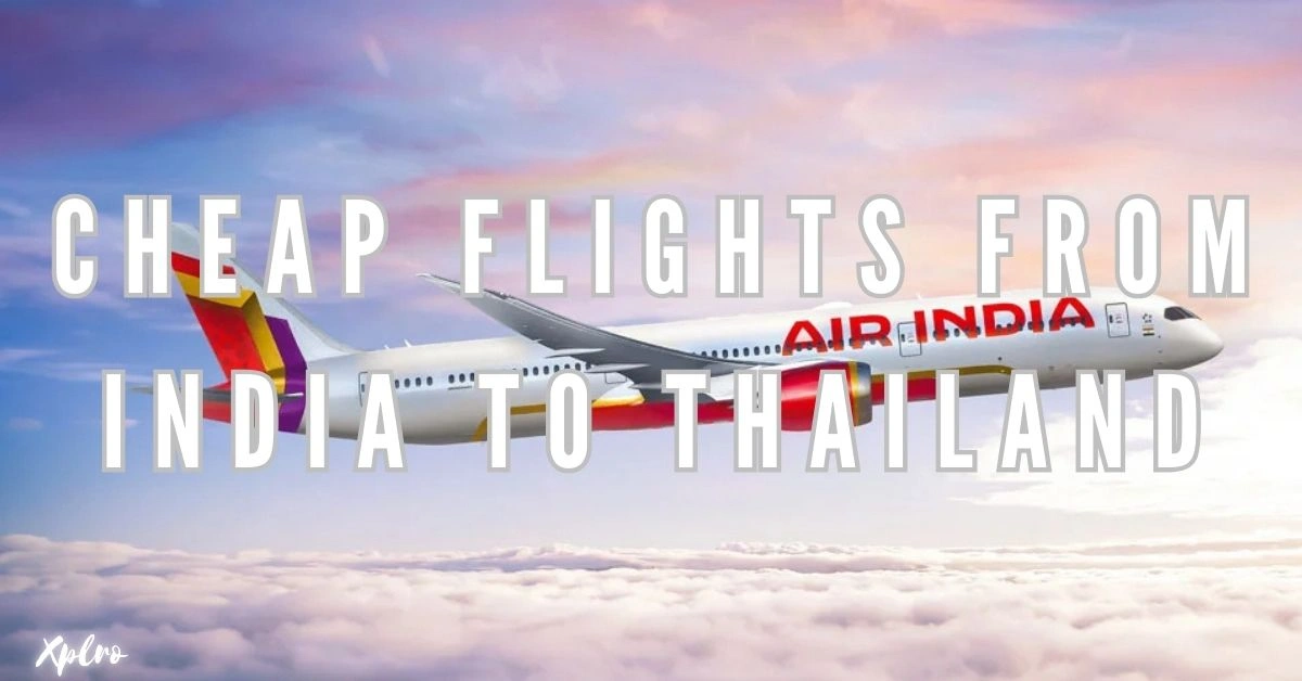 Cheap Flights from India to Thailand